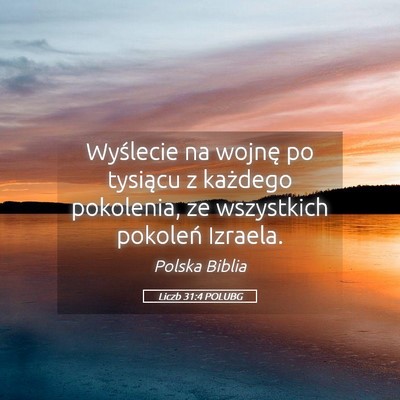 Picture 05 - Liczb 31:4 POLUBG - Wyślecie na wojnę po tysiącu z każdego - Bible Verse Picture