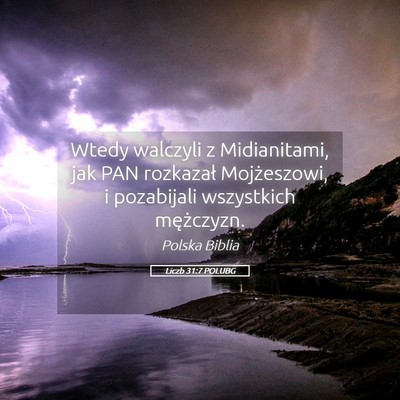 Picture 05 - Liczb 31:7 POLUBG - Wtedy walczyli z Midianitami, jak PAN rozkazał - Bible Verse Picture