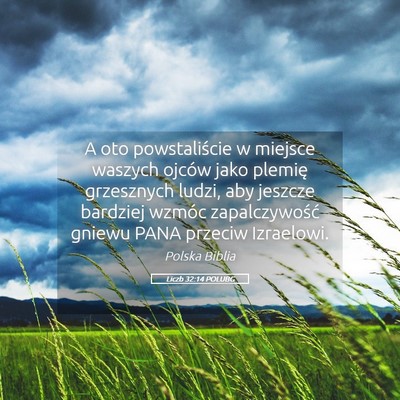 Picture 05 - Liczb 32:14 POLUBG - A oto powstaliście w miejsce waszych ojców jako - Bible Verse Picture