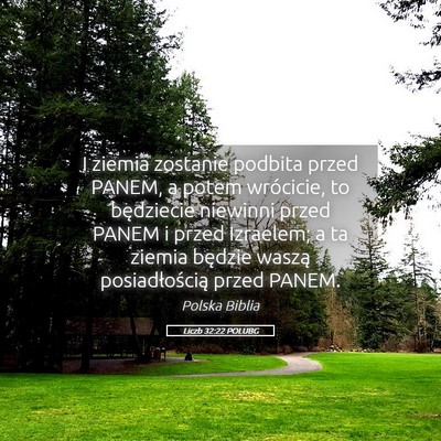 Picture 05 - Liczb 32:22 POLUBG - I ziemia zostanie podbita przed PANEM, a potem - Bible Verse Picture