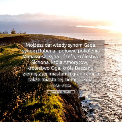 Picture 05 - Liczb 32:33 POLUBG - Mojżesz dał wtedy synom Gada, synom Rubena i - Bible Verse Picture