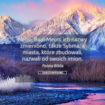 Picture 05 - Liczb 32:38 POLUBG - Nebo, Baal-Meon, ich nazwy zmieniono, także - Bible Verse Picture
