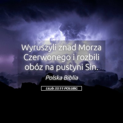 Picture 05 - Liczb 33:11 POLUBG - Wyruszyli znad Morza Czerwonego i rozbili obóz - Bible Verse Picture