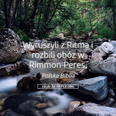 Picture 05 - Liczb 33:19 POLUBG - Wyruszyli z Ritma i rozbili obóz w - Bible Verse Picture