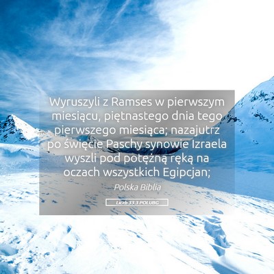 Picture 05 - Liczb 33:3 POLUBG - Wyruszyli z Ramses w pierwszym miesiącu, - Bible Verse Picture