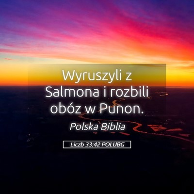 Picture 05 - Liczb 33:42 POLUBG - Wyruszyli z Salmona i rozbili obóz w - Bible Verse Picture