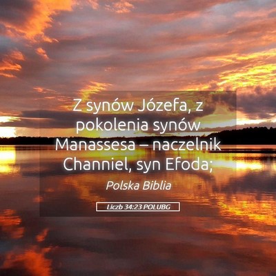 Picture 05 - Liczb 34:23 POLUBG - Z synów Józefa, z pokolenia synów Manassesa - Bible Verse Picture