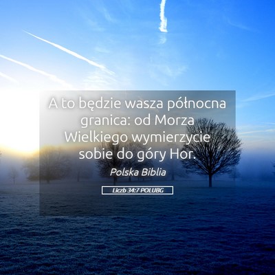 Picture 05 - Liczb 34:7 POLUBG - A to będzie wasza północna granica: od Morza - Bible Verse Picture