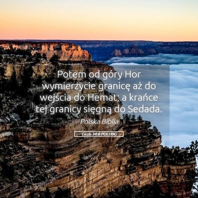 Picture 05 - Liczb 34:8 POLUBG - Potem od góry Hor wymierzycie granicę aż do - Bible Verse Picture