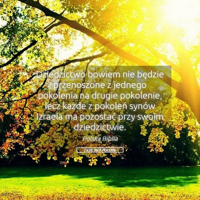 Picture 05 - Liczb 36:9 POLUBG - Dziedzictwo bowiem nie będzie przenoszone z - Bible Verse Picture