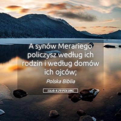 Picture 05 - Liczb 4:29 POLUBG - A synów Merariego policzysz według ich rodzin i - Bible Verse Picture
