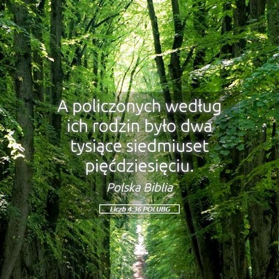 Picture 05 - Liczb 4:36 POLUBG - A policzonych według ich rodzin było dwa - Bible Verse Picture