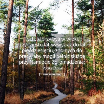 Picture 05 - Liczb 4:43 POLUBG - Tych, którzy byli w wieku trzydziestu lat wzwyż - Bible Verse Picture