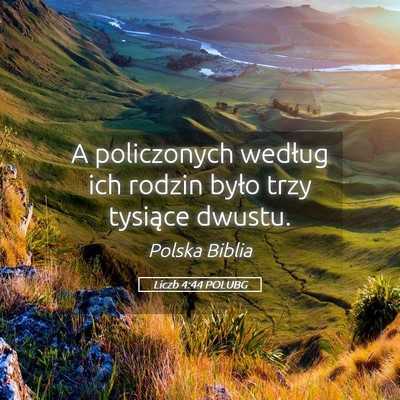 Picture 05 - Liczb 4:44 POLUBG - A policzonych według ich rodzin było trzy - Bible Verse Picture