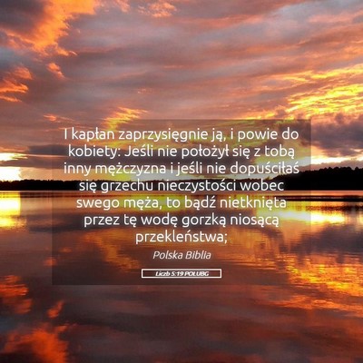 Picture 05 - Liczb 5:19 POLUBG - I kapłan zaprzysięgnie ją, i powie do kobiety: - Bible Verse Picture