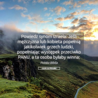 Picture 05 - Liczb 5:6 POLUBG - Powiedz synom Izraela: Jeśli mężczyzna lub - Bible Verse Picture