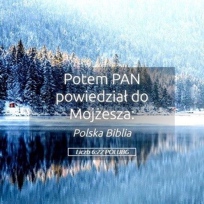 Picture 05 - Liczb 6:22 POLUBG - Potem PAN powiedział do - Bible Verse Picture