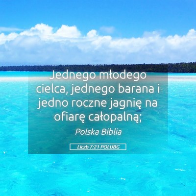 Picture 05 - Liczb 7:21 POLUBG - Jednego młodego cielca, jednego barana i jedno - Bible Verse Picture