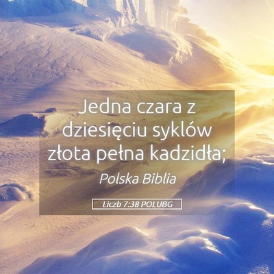Picture 05 - Liczb 7:38 POLUBG - Jedna czara z dziesięciu syklów złota pełna - Bible Verse Picture