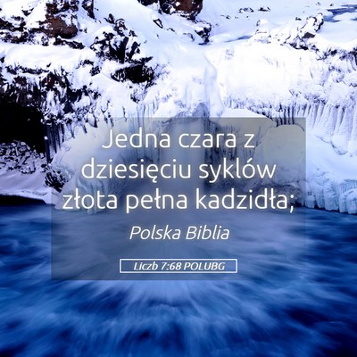 Picture 05 - Liczb 7:68 POLUBG - Jedna czara z dziesięciu syklów złota pełna - Bible Verse Picture