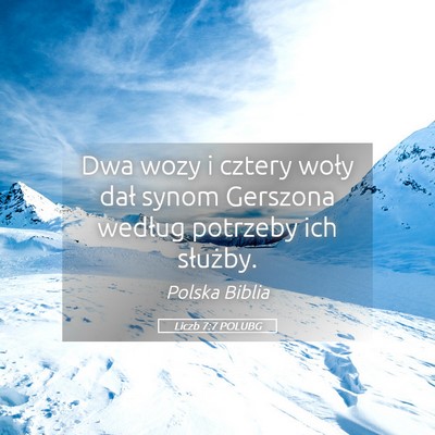 Picture 05 - Liczb 7:7 POLUBG - Dwa wozy i cztery woły dał synom Gerszona - Bible Verse Picture