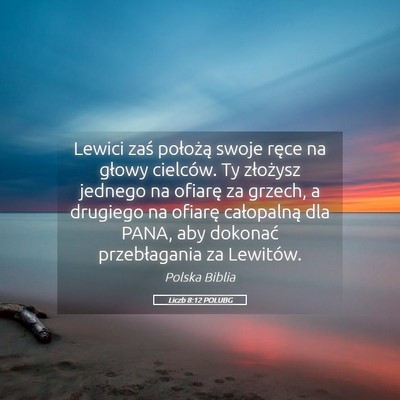 Picture 05 - Liczb 8:12 POLUBG - Lewici zaś położą swoje ręce na głowy - Bible Verse Picture