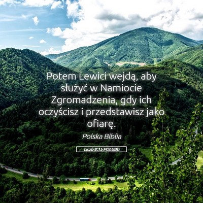 Picture 05 - Liczb 8:15 POLUBG - Potem Lewici wejdą, aby służyć w Namiocie - Bible Verse Picture