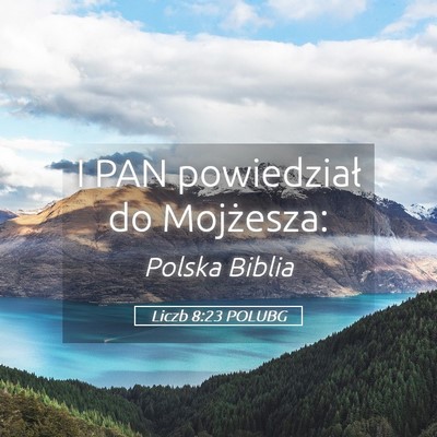 Picture 05 - Liczb 8:23 POLUBG - I PAN powiedział do - Bible Verse Picture