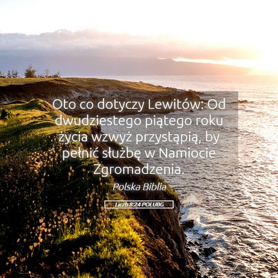 Picture 05 - Liczb 8:24 POLUBG - Oto co dotyczy Lewitów: Od dwudziestego piątego - Bible Verse Picture