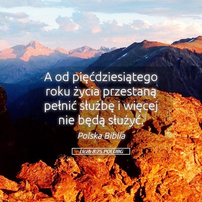 Picture 05 - Liczb 8:25 POLUBG - A od pięćdziesiątego roku życia przestaną - Bible Verse Picture