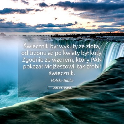 Picture 05 - Liczb 8:4 POLUBG - Świecznik był wykuty ze złota, od trzonu aż - Bible Verse Picture