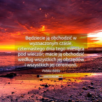 Picture 05 - Liczb 9:3 POLUBG - Będziecie ją obchodzić w wyznaczonym czasie, - Bible Verse Picture