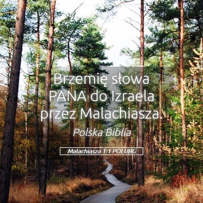 Picture 05 - Malachiasza 1:1 POLUBG - Brzemię słowa PANA do Izraela przez - Bible Verse Picture