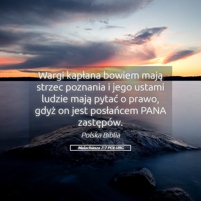Picture 05 - Malachiasza 2:7 POLUBG - Wargi kapłana bowiem mają strzec poznania i - Bible Verse Picture