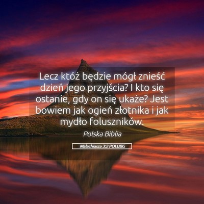 Picture 05 - Malachiasza 3:2 POLUBG - Lecz któż będzie mógł znieść dzień jego - Bible Verse Picture