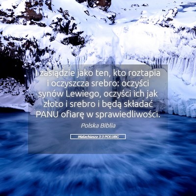 Picture 05 - Malachiasza 3:3 POLUBG - I zasiądzie jako ten, kto roztapia i oczyszcza - Bible Verse Picture