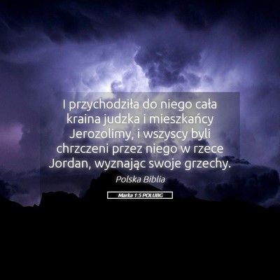 Picture 05 - Marka 1:5 POLUBG - I przychodziła do niego cała kraina judzka i - Bible Verse Picture