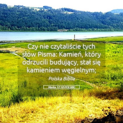 Picture 05 - Marka 12:10 POLUBG - Czy nie czytaliście tych słów Pisma: Kamień, - Bible Verse Picture