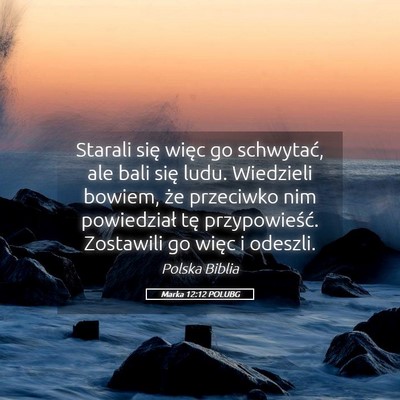 Picture 05 - Marka 12:12 POLUBG - Starali się więc go schwytać, ale bali się - Bible Verse Picture