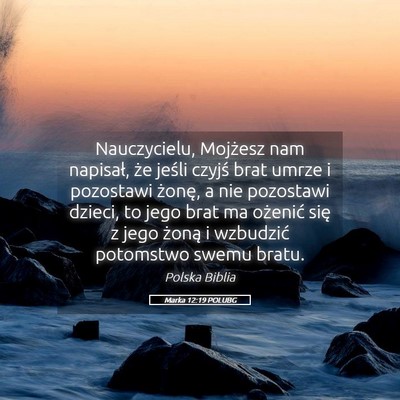 Picture 05 - Marka 12:19 POLUBG - Nauczycielu, Mojżesz nam napisał, że jeśli - Bible Verse Picture