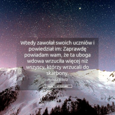 Picture 05 - Marka 12:43 POLUBG - Wtedy zawołał swoich uczniów i powiedział im: - Bible Verse Picture