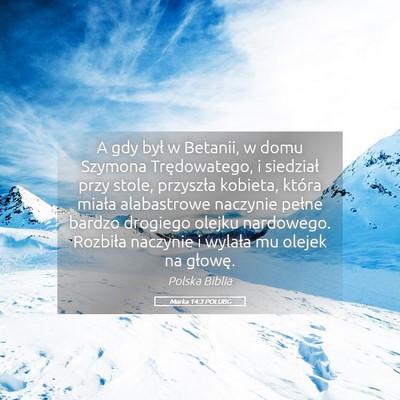 Picture 05 - Marka 14:3 POLUBG - A gdy był w Betanii, w domu Szymona - Bible Verse Picture
