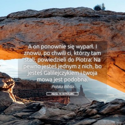 Picture 05 - Marka 14:70 POLUBG - A on ponownie się wyparł. I znowu, po chwili - Bible Verse Picture