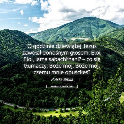 Picture 05 - Marka 15:34 POLUBG - O godzinie dziewiątej Jezus zawołał donośnym - Bible Verse Picture