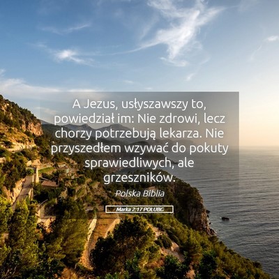 Picture 05 - Marka 2:17 POLUBG - A Jezus, usłyszawszy to, powiedział im: Nie - Bible Verse Picture