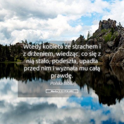 Picture 05 - Marka 5:33 POLUBG - Wtedy kobieta ze strachem i z drżeniem, - Bible Verse Picture