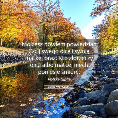 Picture 05 - Marka 7:10 POLUBG - Mojżesz bowiem powiedział: Czcij swego ojca i - Bible Verse Picture