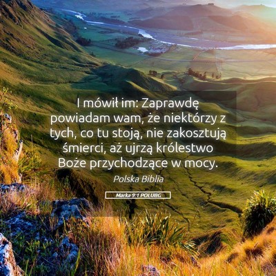 Picture 05 - Marka 9:1 POLUBG - I mówił im: Zaprawdę powiadam wam, że - Bible Verse Picture