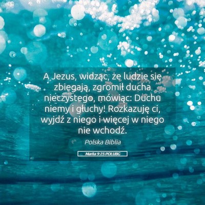 Picture 05 - Marka 9:25 POLUBG - A Jezus, widząc, że ludzie się zbiegają, - Bible Verse Picture