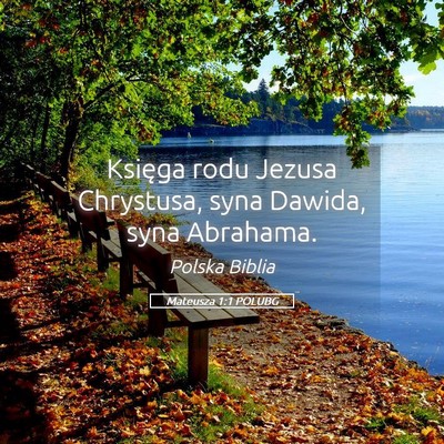 Picture 05 - Mateusza 1:1 POLUBG - Księga rodu Jezusa Chrystusa, syna Dawida, syna - Bible Verse Picture